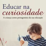 Educar na Curiosidade_Livro cristão para pais e mães sobre educação