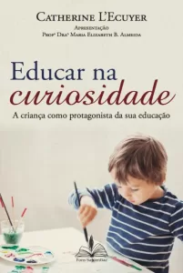 Educar na Curiosidade_Livro cristão para pais e mães sobre educação