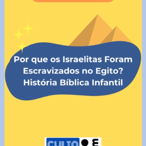 Lições Completas Êxodo Parte 1 – Escravidão e o Chamado de Moisés (Êxodo 1-4)