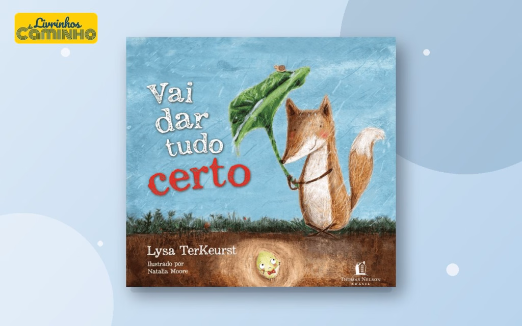 Capa do livro Vai Dar Tudo Certo, de Lysa TerKeurst — livro infantil