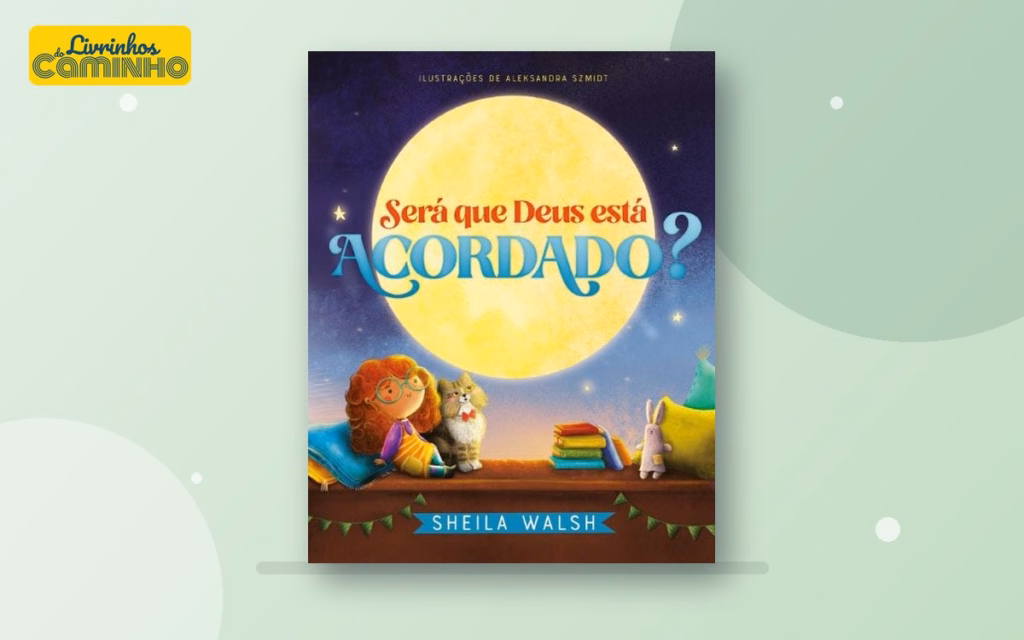 Capa do livro Será que Deus Está Acordado?, de Sheila Walsh