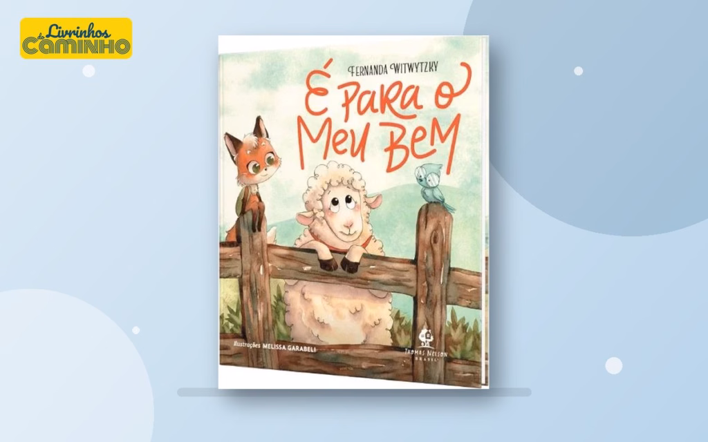 Capa do livro É Para o Meu Bem — livro cristão infantil