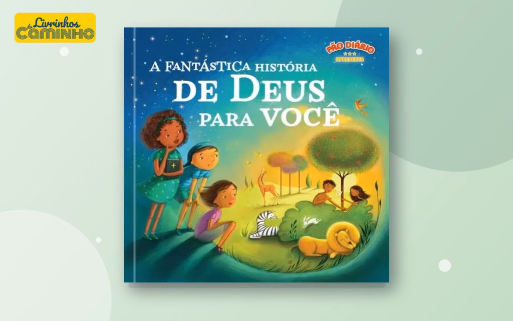 Capa do livro A Fantástica História de Deus para Você — livro cristão infantil