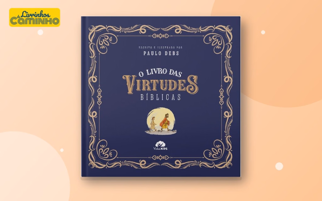 Capa do livro O Livro das Virtudes Bíblicas — livro cristão infantil