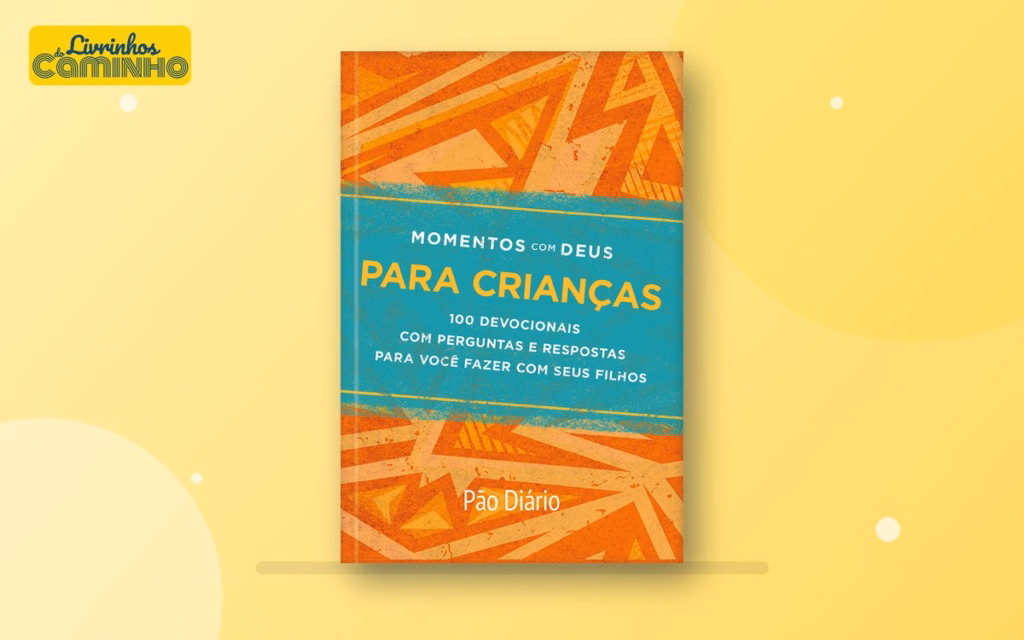 Capa do livro Momentos com Deus para crianças (Publicações Pão Diário)