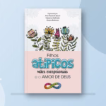Filhos Atípicos, Mães Excepcionais e o Amor de Deus — relatos de maternidade atípica