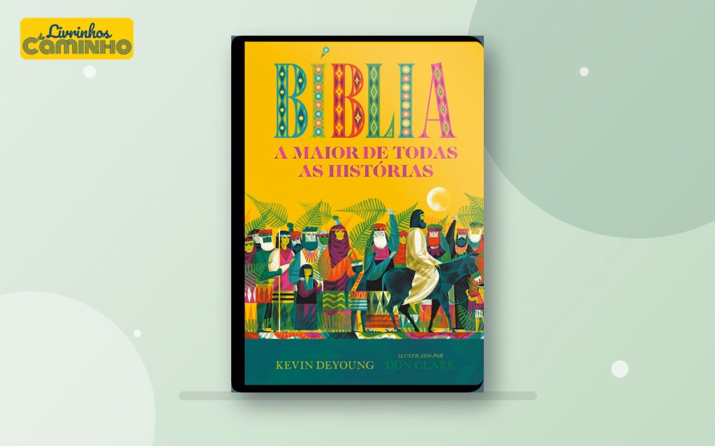 Capa do livro Bíblia – A maior de todas as histórias (Geográfica Editora)