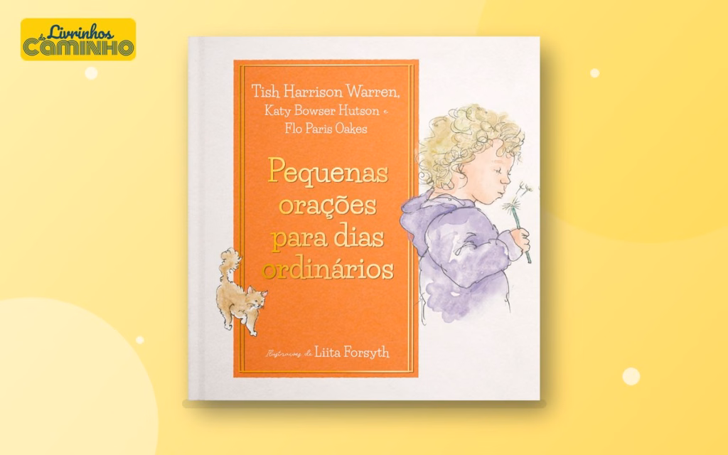 Capa do livro Pequenas orações para dias ordinários (Thomas Nelson Brasil)