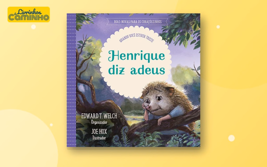 Capa do livro Henrique diz adeus (Editora Fiel)