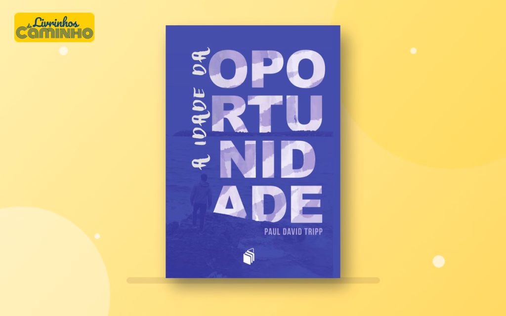 Capa do livro A idade da oportunidade (Editora Batista Regular)