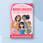 Meninas Corajosas: Amigas inseparáveis — 90 devocionais de Sheila Walsh sobre amizade