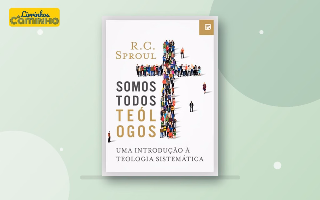 Capa do livro Somos todos teólogos (Editora Fiel)