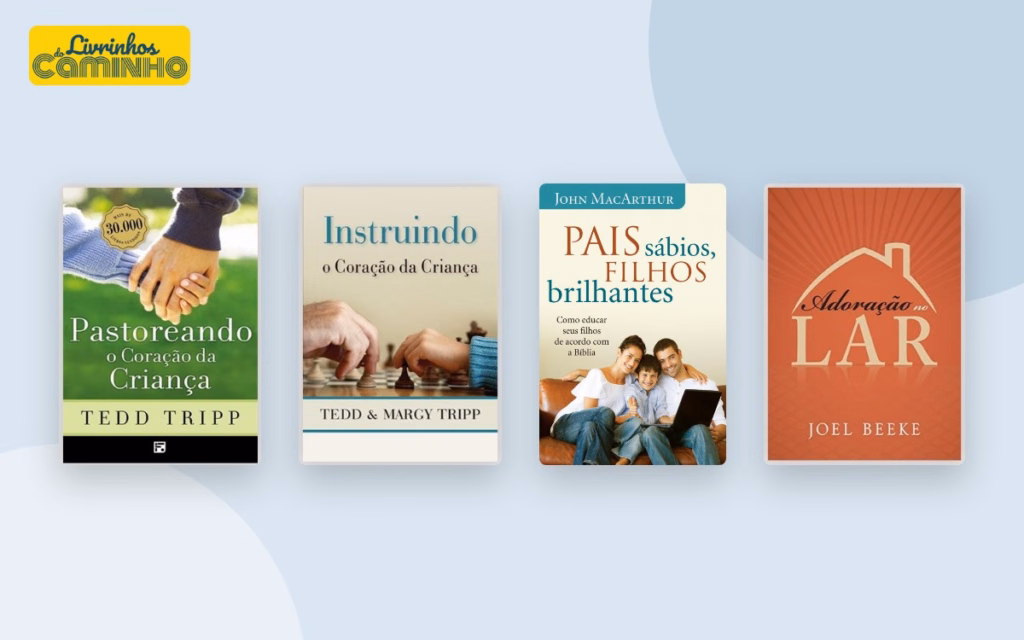 Os melhores livros cristãos sobre criação de filhos: 6 indicações para pais